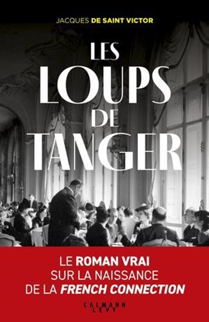 Les Loups de Tanger, Jacques de Saint-Victor - Ebook - 9782702192061