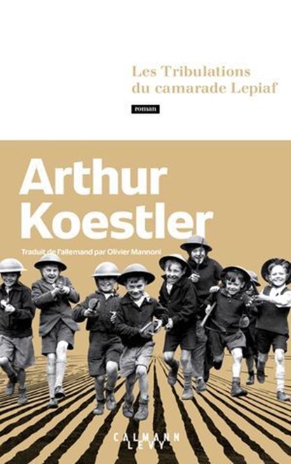 Les Tribulations du camarade Lepiaf, Arthur Koestler - Ebook - 9782702195031