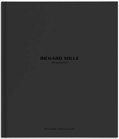 Richard Mille – Monograph II, Richard Mille - Gebonden - 9782702210505