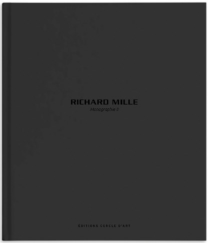 Richard Mille – Monograph II, Richard Mille - Gebonden - 9782702210505