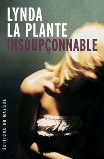 Insoupconnable, Lynda La Plante - Paperback - 9782702431627