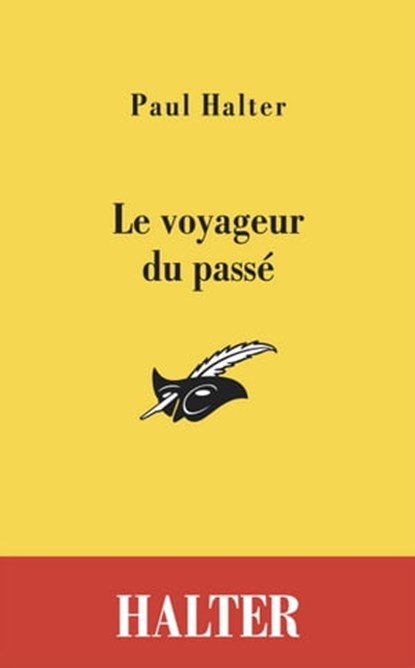 Le voyageur du passé, Paul Halter - Ebook - 9782702437681