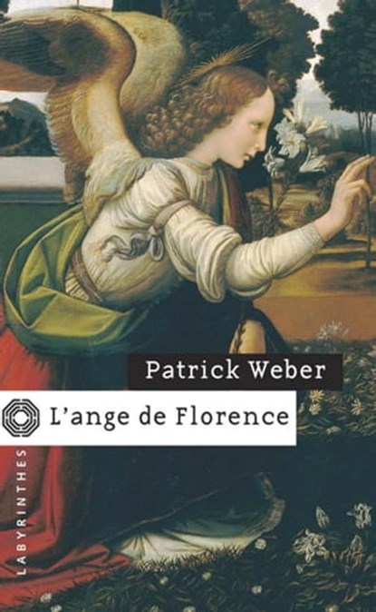 L'ange de Florence, Patrick Weber - Ebook - 9782702437780