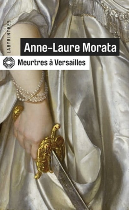 Meurtres à Versailles, Anne-Laure Morata - Ebook - 9782702437858