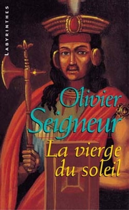 La Vierge du soleil, Olivier Seigneur - Ebook - 9782702438633