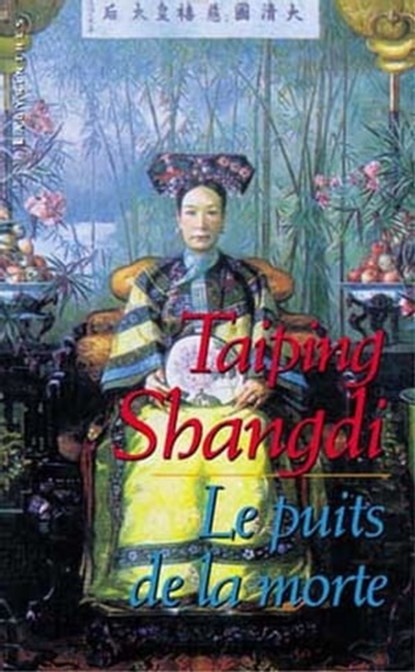 Le puits de la morte, Taiping Shangdi - Ebook - 9782702438695