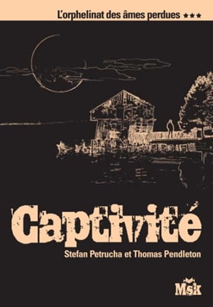 Captivité, Don Pendleton ; Stefan Petrucha - Ebook - 9782702438909
