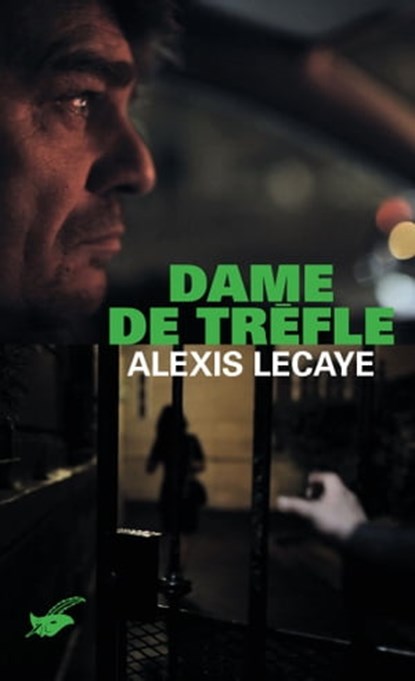 Dame de trèfle, Alexis Lecaye - Ebook - 9782702439425