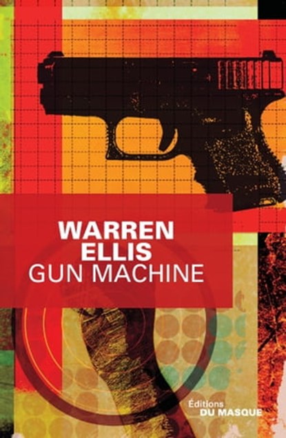 Gun Machine, Warren Ellis - Ebook - 9782702439432