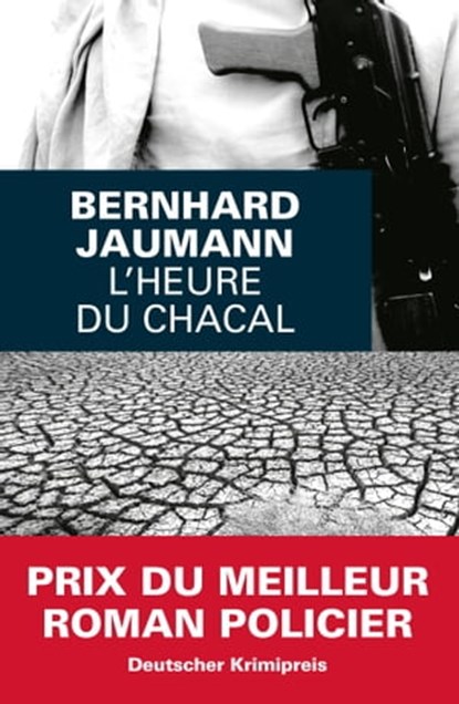 L'heure du chacal, Bernhard Jaumann - Ebook - 9782702439579