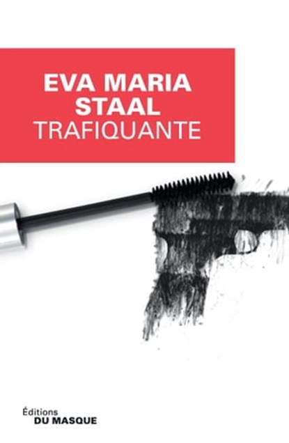 Trafiquante, Eva Maria Staal - Ebook - 9782702439623