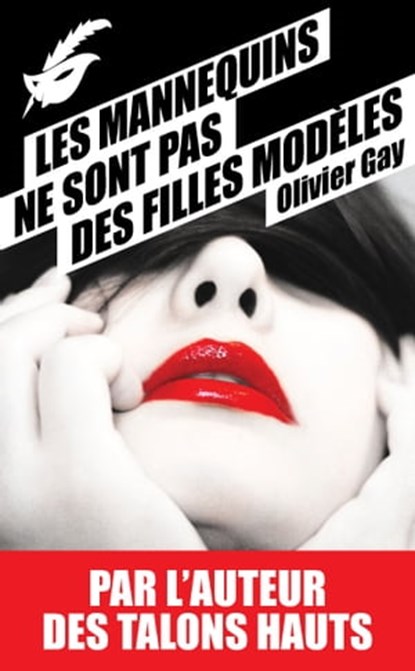 Les mannequins ne sont pas des filles modèles, Olivier Gay - Ebook - 9782702441947