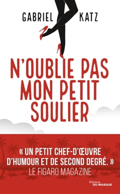 N'oublie pas mon petit soulier, Gabriel Katz - Ebook - 9782702445198