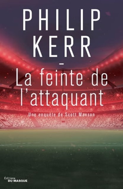 La feinte de l'attaquant, Philip Kerr - Ebook - 9782702447130