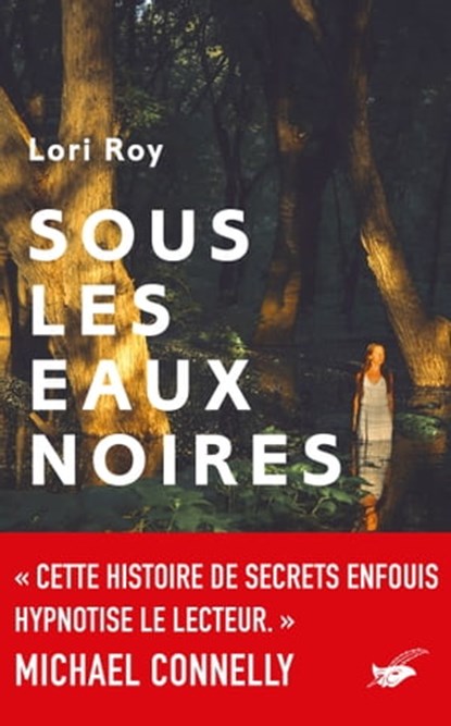 Sous les eaux noires, Lori Roy - Ebook - 9782702447345