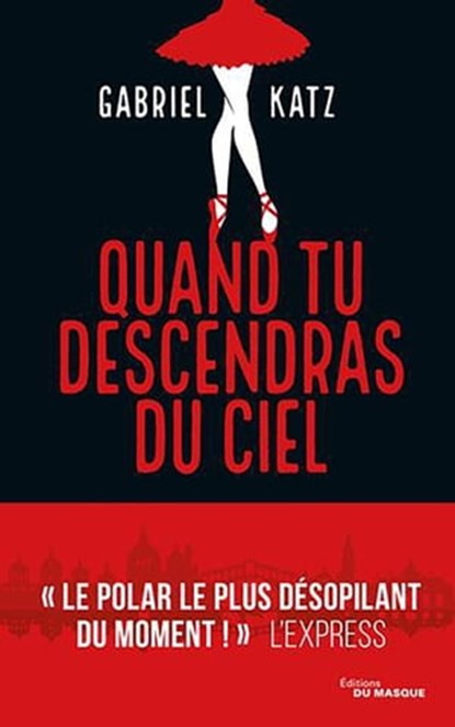 Quand tu descendras du ciel, Gabriel Katz - Ebook - 9782702447376