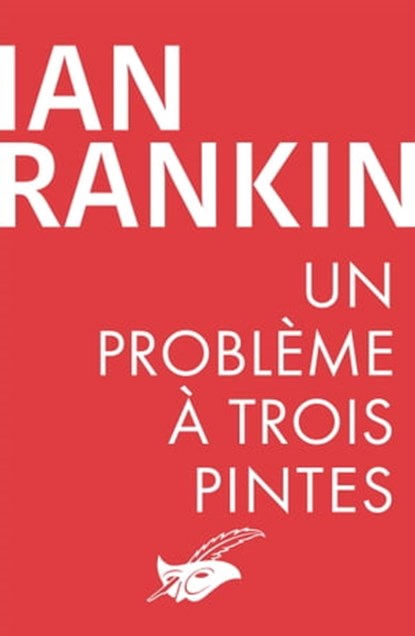 Un problème à trois pintes, Ian Rankin - Ebook - 9782702450420