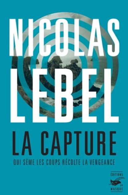 La Capture, Nicolas Lebel - Ebook - 9782702450772