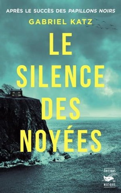 Le Silence des noyées, Gabriel Katz - Ebook - 9782702451441
