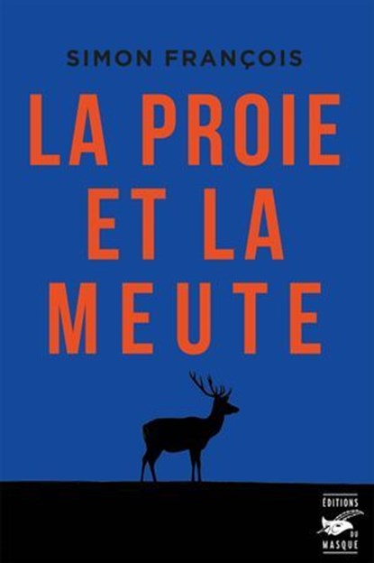 La proie et la meute, Simon François - Ebook - 9782702452127
