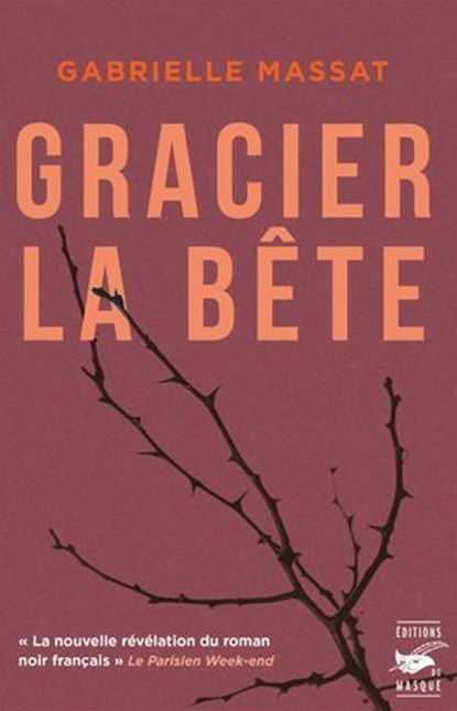 Gracier la bête - prix Polar + 2025, Gabrielle Massat - Ebook - 9782702452134