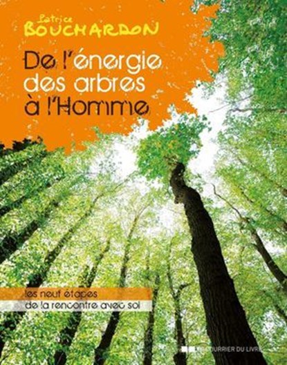 De l'énergie des arbres à l'homme, Patrice Bouchardon - Ebook - 9782702918265