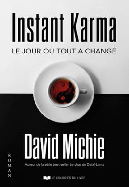 Instant Karma - Le jour où tout a changé, David Michie - Ebook - 9782702925935