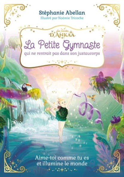La Petite Gymnaste qui ne rentrait pas dans son justaucorps, Stéphanie Abellan - Ebook - 9782702926659