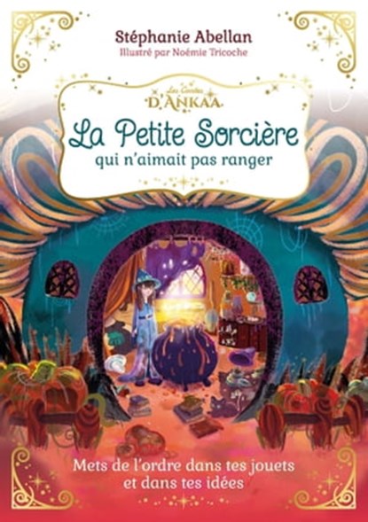 La Petite Sorcière qui n'aimait pas ranger, Stéphanie Abellan - Ebook - 9782702926666