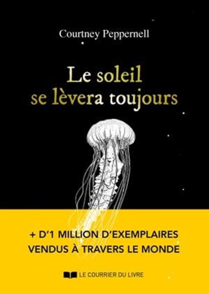 Le soleil se lèvera toujours, Courtney Peppernell - Ebook - 9782702928127