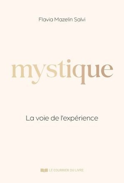 Ces mystiques qui nous éclairent et nous inspirent - Des enseignements précieux pour les temps difficiles, Flavia Mazelin Salvi - Ebook - 9782702930977