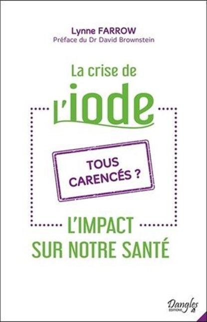La crise de l'iode - L'impact sur notre santé - Tous carencés ?, Lynne Farrow - Ebook - 9782703313397