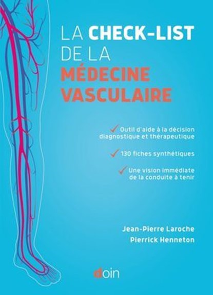 La check-list de la médecine vasculaire, Jean-Pierre Laroche ; Pierrick Henneton ; Jean-François Schved - Ebook - 9782704016662