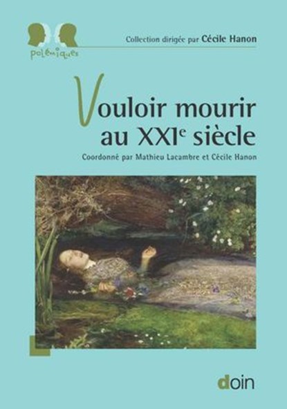 Vouloir mourir au XXIe siècle, Mathieu Lacambre ; Cécile Hanon - Ebook - 9782704016907