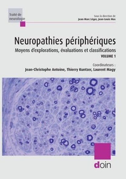 Neuropathies périphériques, Jean-Christophe Antoine ; Thierry Kuntzer ; Laurent Magy - Ebook - 9782704017225