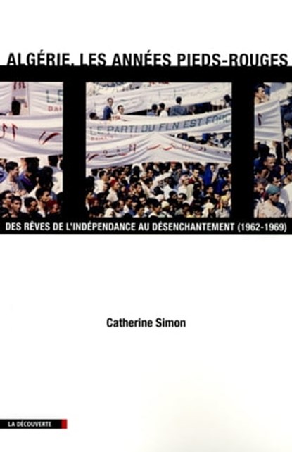 Algérie, les années pieds-rouges, Catherine Simon - Ebook - 9782707159854