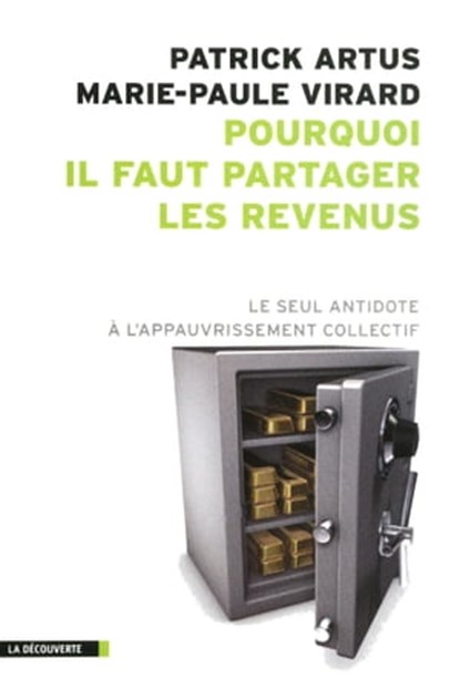 Pourquoi il faut partager les revenus, Patrick Artus ; Marie-Paule Virard - Ebook - 9782707164636