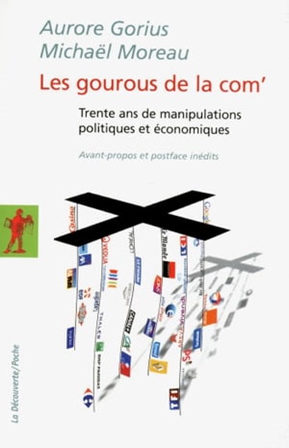 Les gourous de la com., Aurore Gorius ; Michaël Moreau - Ebook - 9782707175083