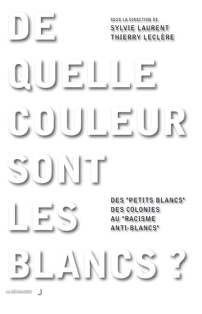 De quelle couleur sont les blancs ?, Thierry Leclère ; Sylvie Laurent - Ebook - 9782707178558