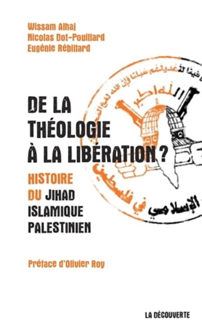 De la théologie à la libération ?, Wissam Alhaj ; Nicolas Dot-Pouillard ; Eugénie Rebillard ; Olivier Roy - Ebook - 9782707185051
