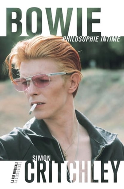 Bowie, philosophie intime, Simon Critchley - Ebook - 9782707186133