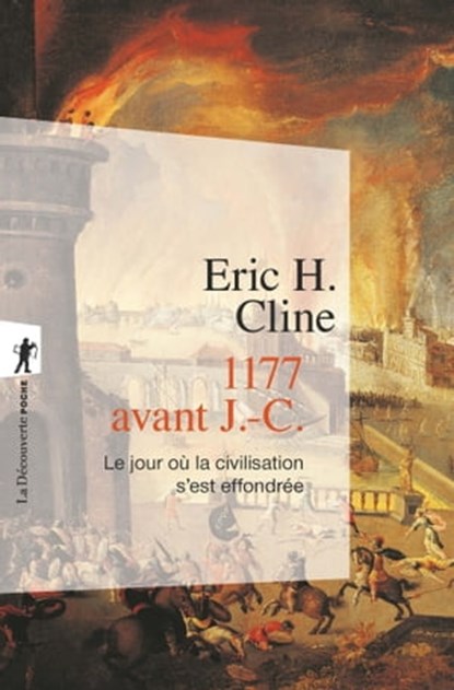 1177 avant J.-C. Le jour où la civilisation s'est effondrée, Eric H. Cline - Ebook - 9782707191984