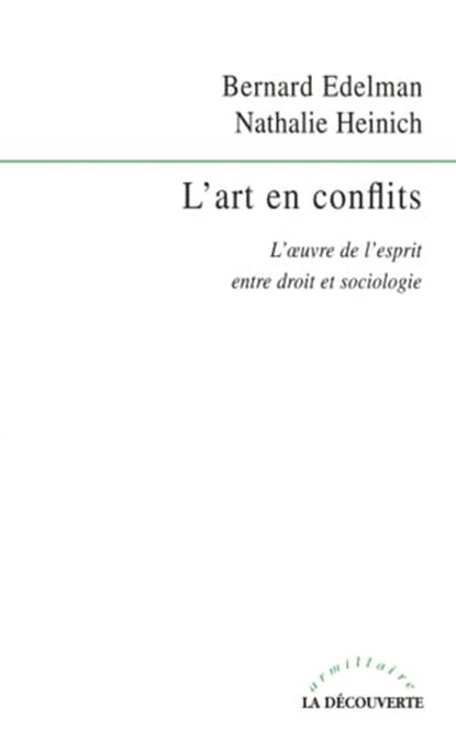 L'art en conflits, Bernard Edelman ; Nathalie Heinich - Ebook - 9782707194916