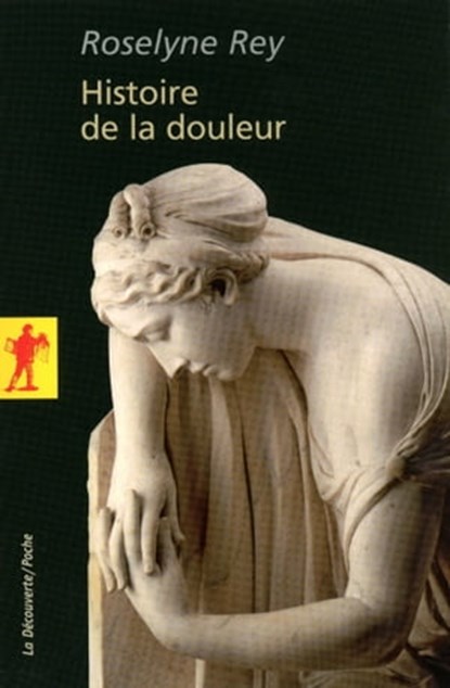 Histoire de la douleur, Roselyne Rey ; Jean-Louis Fischer ; Jean Cambier - Ebook - 9782707195708
