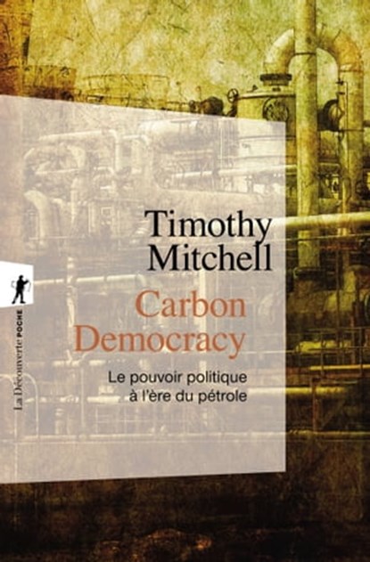 Carbon Democracy, Timothy Mitchell - Ebook - 9782707195869