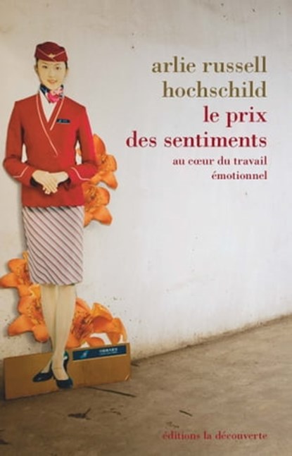 Le prix des sentiments, Arlie Russell Hochschild - Ebook - 9782707195883
