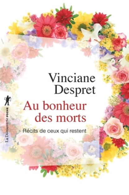 Au bonheur des morts - Récits de ceux qui restent, Vinciane Despret - Ebook - 9782707197801