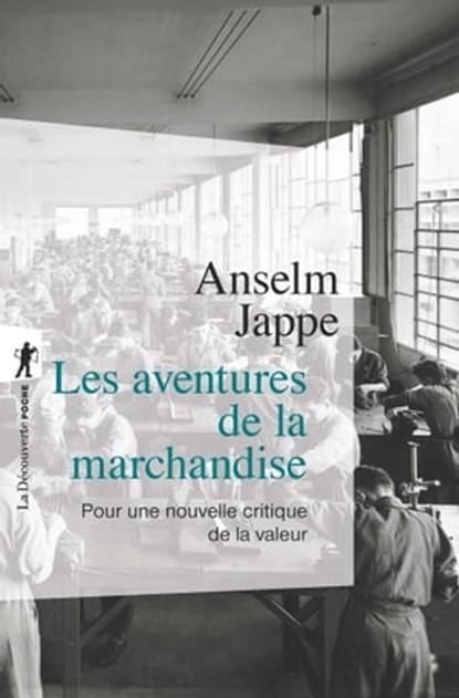 Les aventures de la marchandise, Anselm Jappe - Ebook - 9782707197870