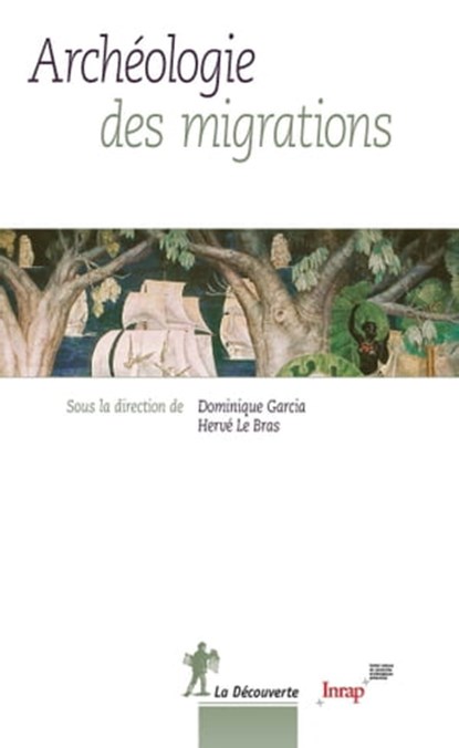 Archéologie des migrations, Dominique Garcia ; Hervé Le Bras - Ebook - 9782707199423