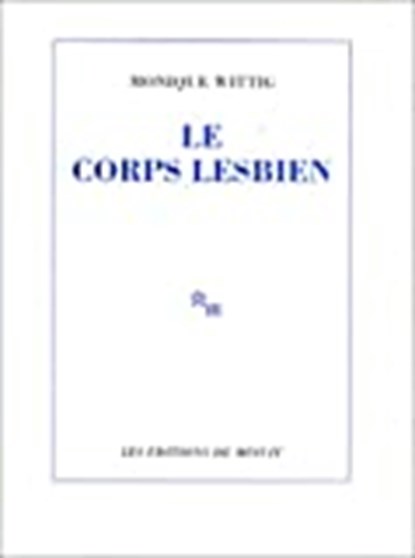 Le Corps Lesbien, WITTIG - Paperback - 9782707300973
